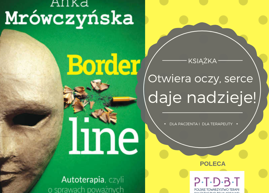 Recenzja PTDBT, Anka Mrówczyńska, Borderline