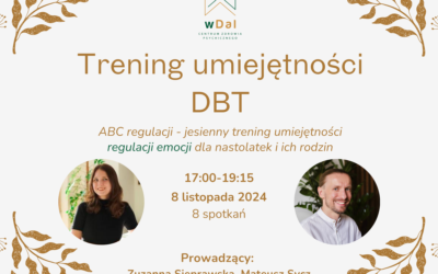 Trening umiejętności DBT, KRAKÓW, START 8 listopada 2024 r.